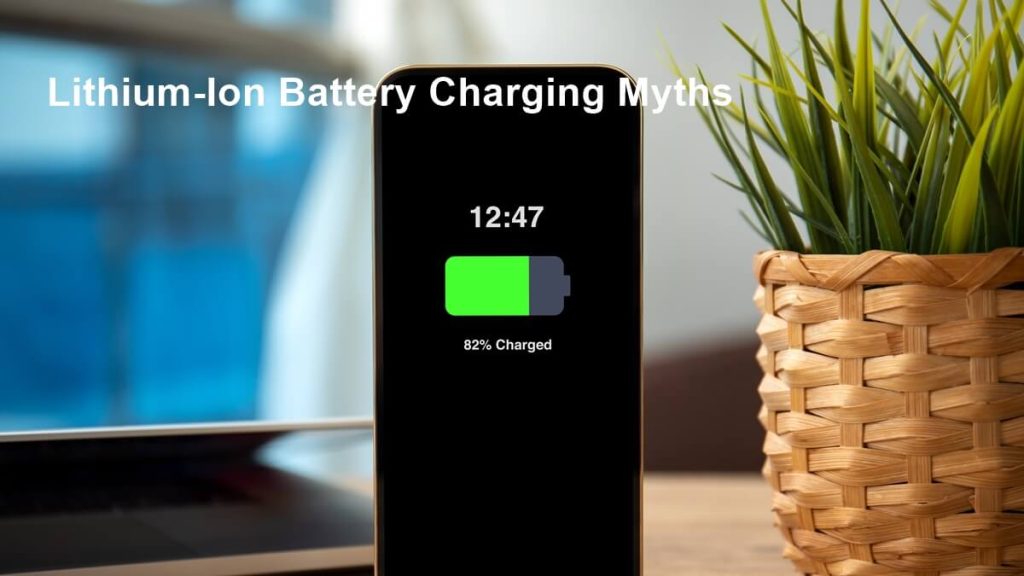Lithium-Ion Battery Charging Myths